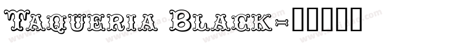 Taqueria Black字体转换